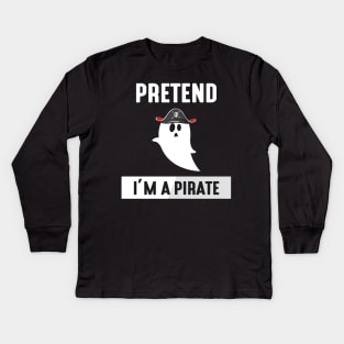 Pretend I'm A Pirate Funny Halloween Costume Kids Long Sleeve T-Shirt